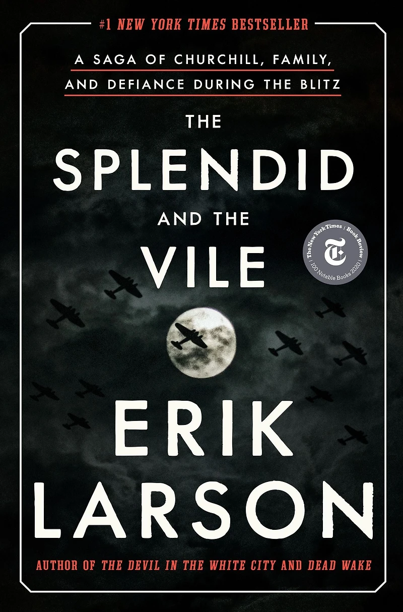 the Splendid and Vile: A Saga of Churchill, Family, Defiance During Blitz