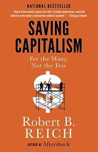 Saving Capitalism: For the Many, Not Few