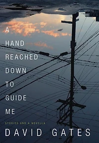 a Hand Reached Down to Guide Me: Stories and Novella