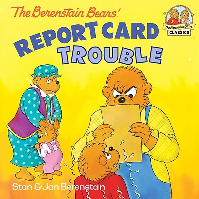 The Berenstain Bears' Report Card Trouble