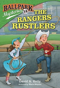 The Rangers Rustlers (Ballpark Mysteries Series #12)