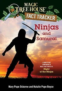 Magic Tree House Fact Tracker #30: Ninjas and Samurai: A Nonfiction Companion to #5: Night of the