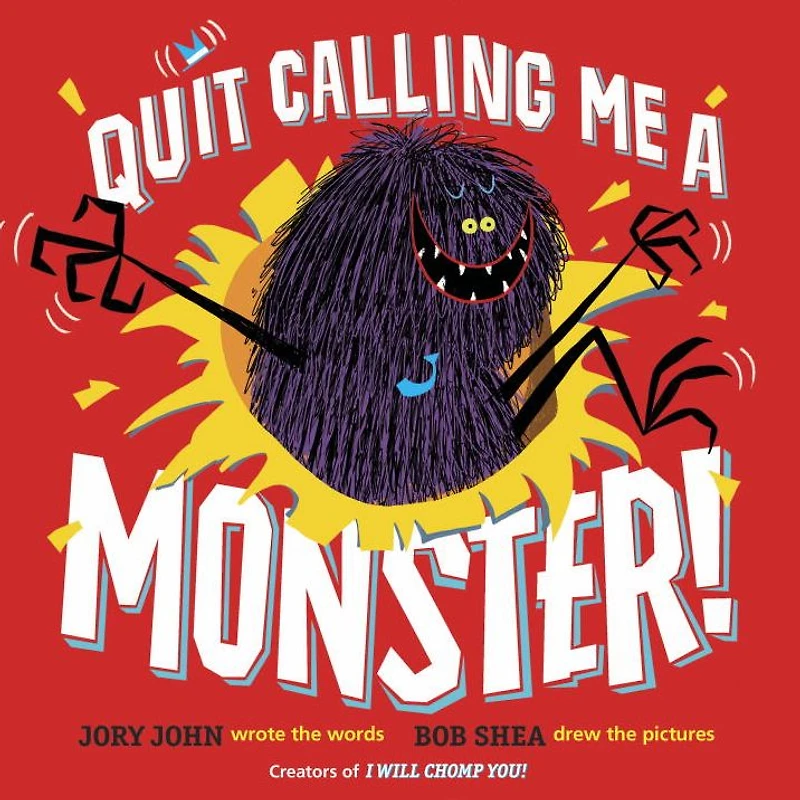 Quit Calling Me a Monster!