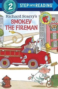 Richard Scarry's Smokey the Fireman (Step into Reading Books Series: A Step 2 Book)