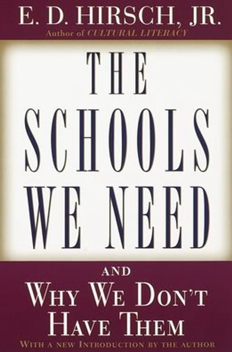 The Schools We Need: And Why Don't Have Them