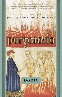 Purgatorio: A Verse Translation by Jean Hollander and Robert
