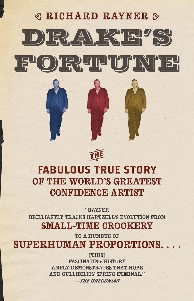 Drake's Fortune: the Fabulous True Story of World's Greatest Confidence Artist
