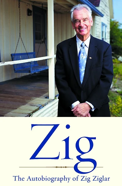 Zig: The Autiobiography of Zig Ziglar
