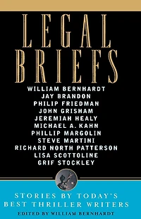 Legal Briefs: Short Stories by Today's Best Thriller Writers