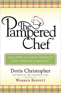 Pampered Chef: The Story of One of America's Most Beloved Companies