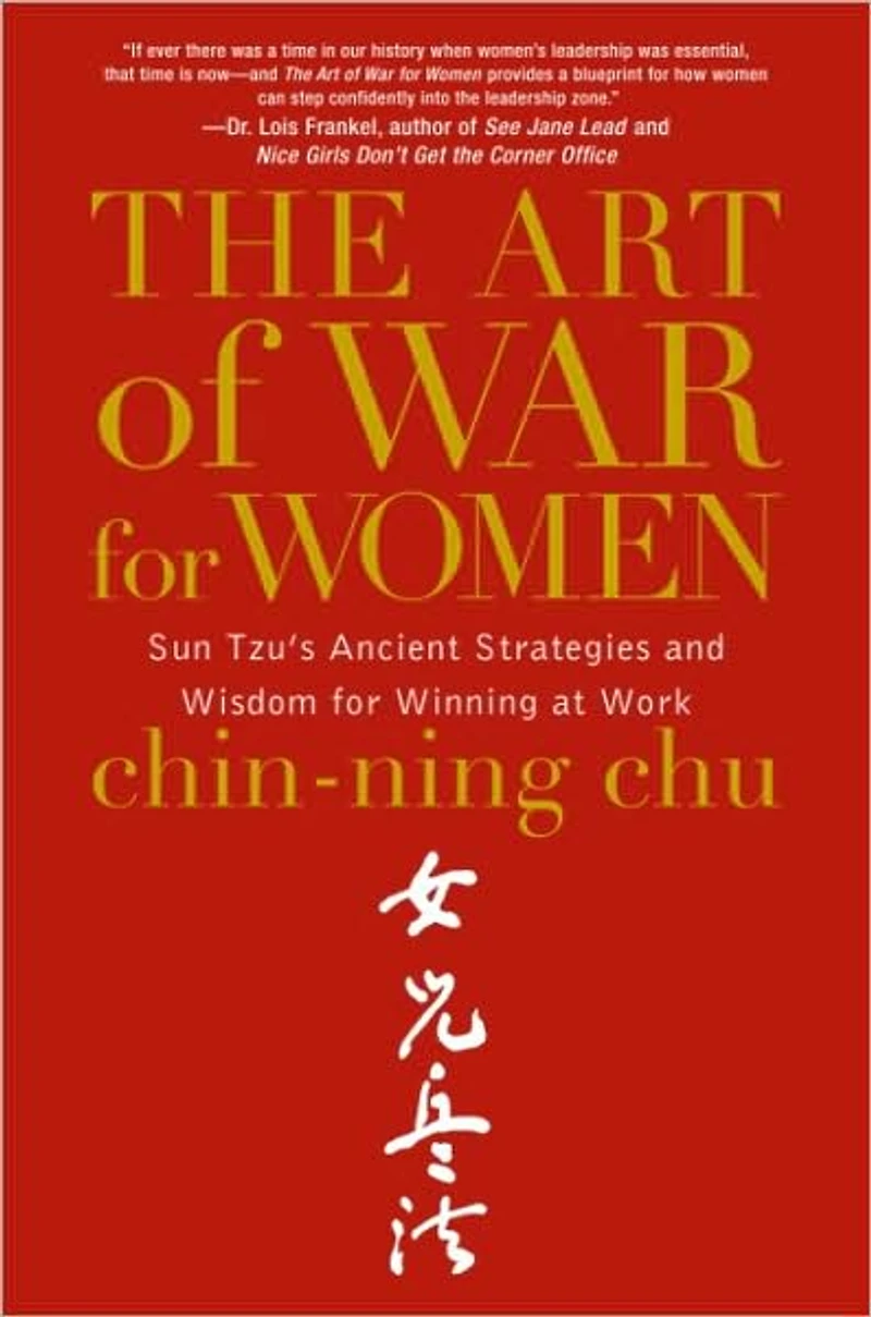 The Art of War for Women: Sun Tzu's Ancient Strategies and Wisdom Winning at Work