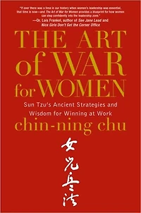 The Art of War for Women: Sun Tzu's Ancient Strategies and Wisdom Winning at Work