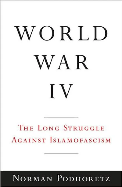 World War IV: The Long Struggle Against Islamofascism