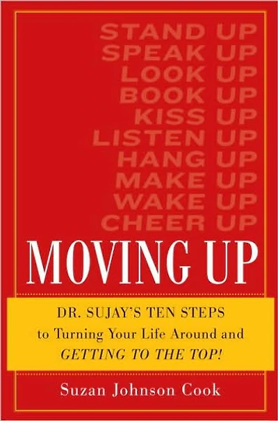 Moving Up: Ten Steps to Turning Your Life Around and Getting to the Top!