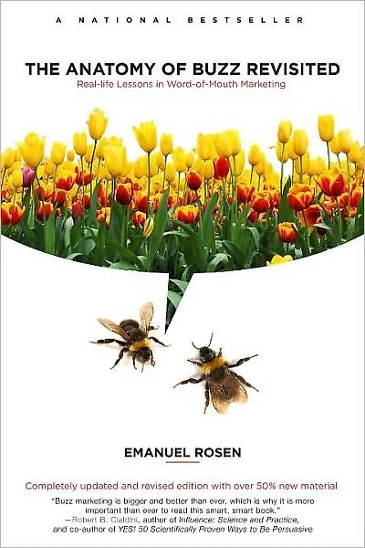 The Anatomy of Buzz Revisited: Real-life lessons Word-of-Mouth Marketing