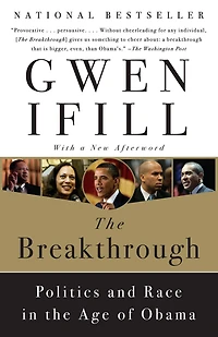the Breakthrough: Politics and Race Age of Obama