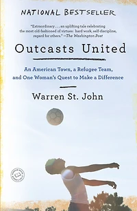 Outcasts United: A Refugee Team, an American Town