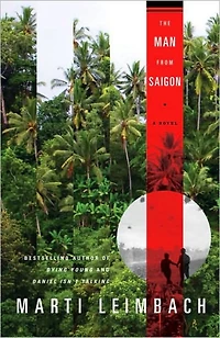 The Man From Saigon: A Novel