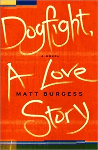 Dogfight, A Love Story