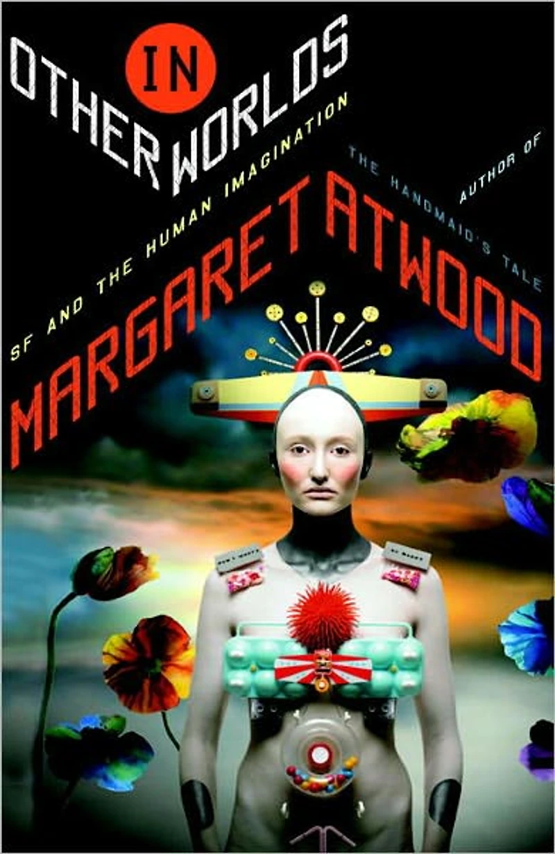Other Worlds: SF and the Human Imagination