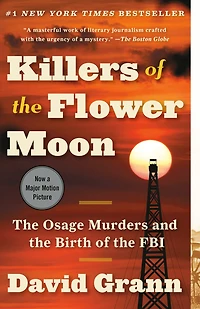 Killers of the Flower Moon: Osage Murders and Birth FBI