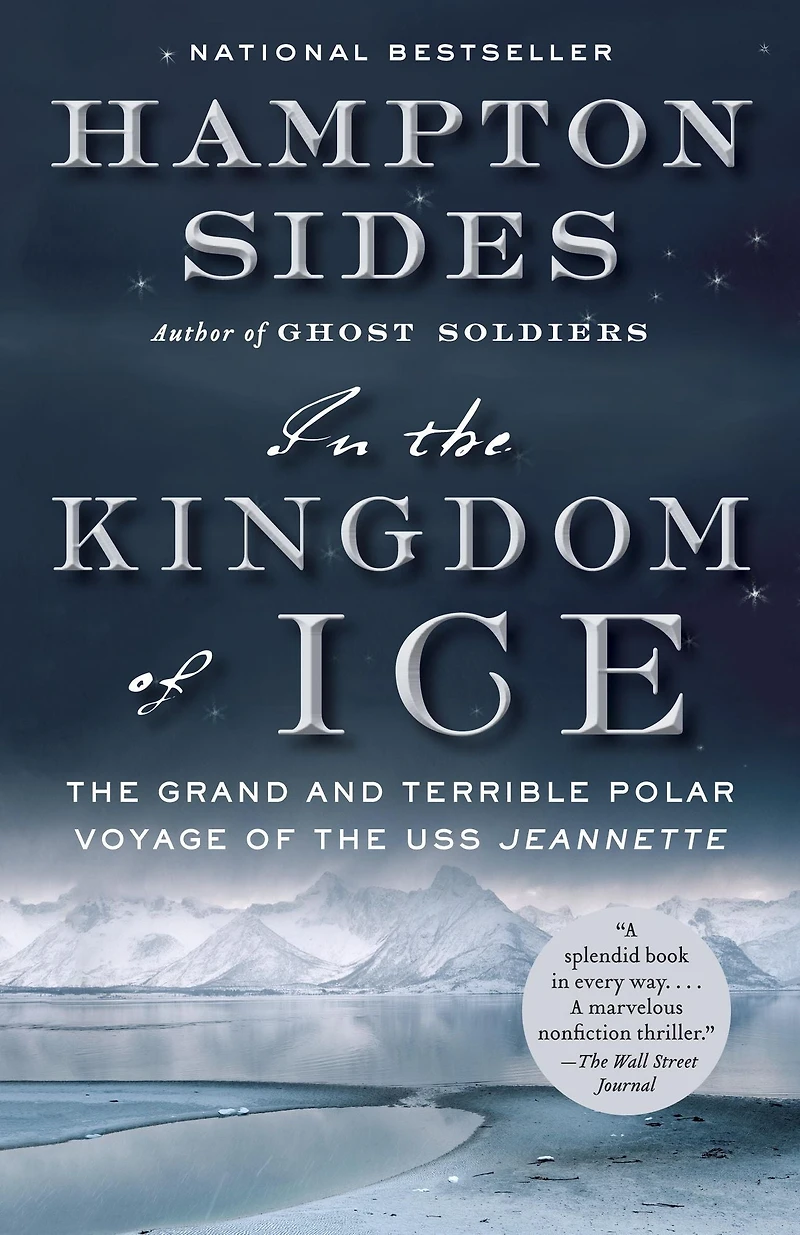 the Kingdom of Ice: Grand and Terrible Polar Voyage USS Jeannette