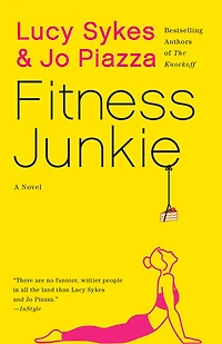 Fitness Junkie: A Novel