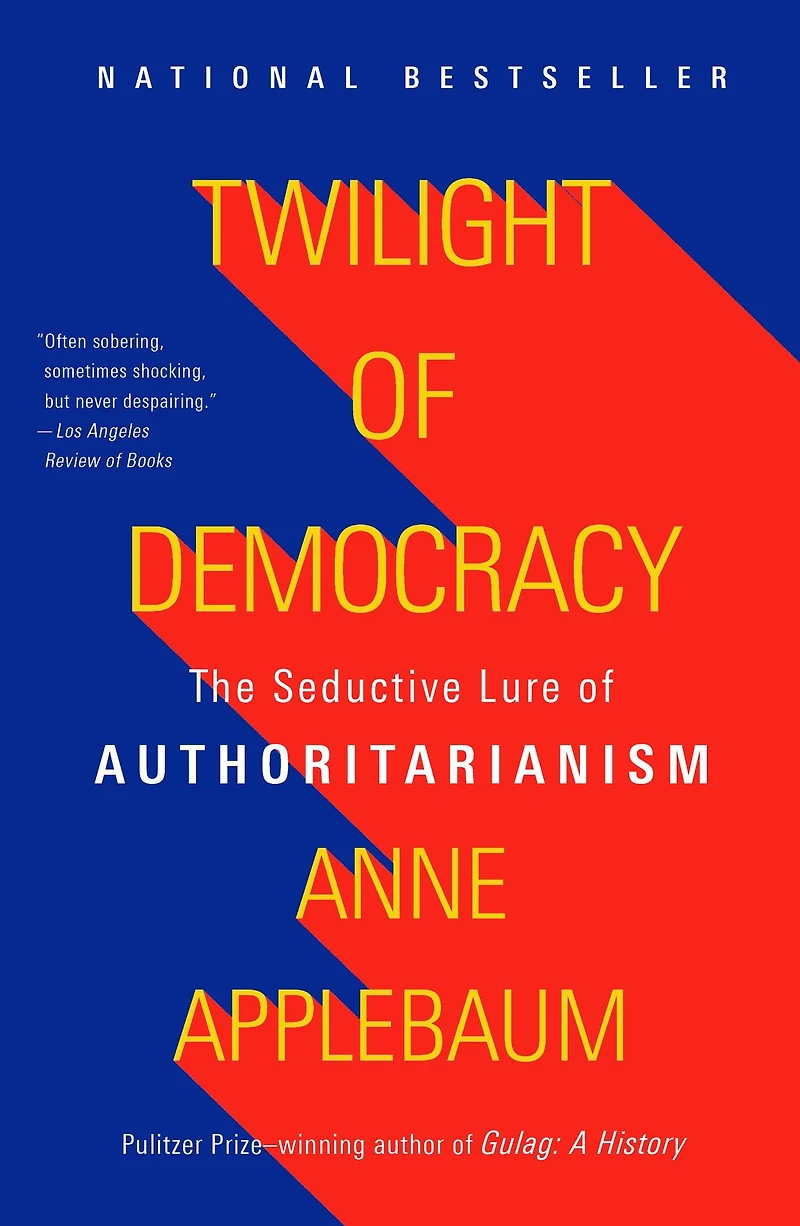 Twilight of Democracy: The Seductive Lure Authoritarianism