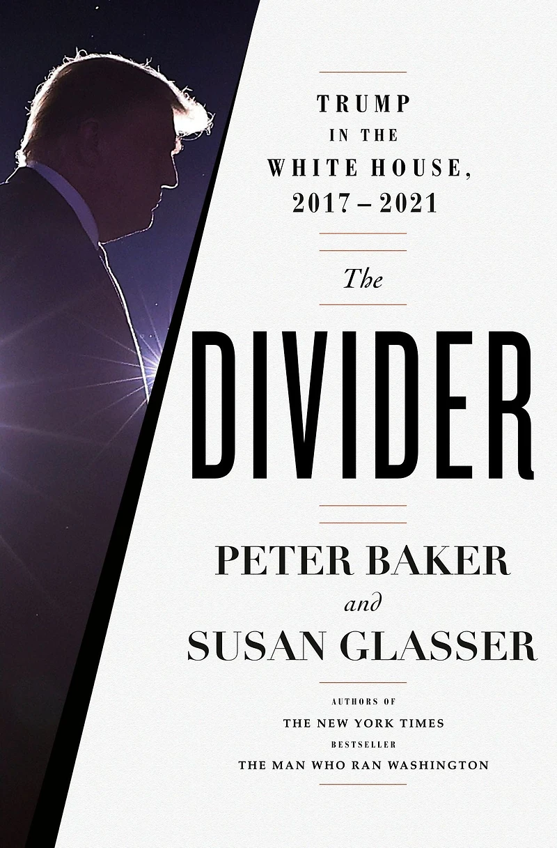the Divider: Trump White House, 2017-2021