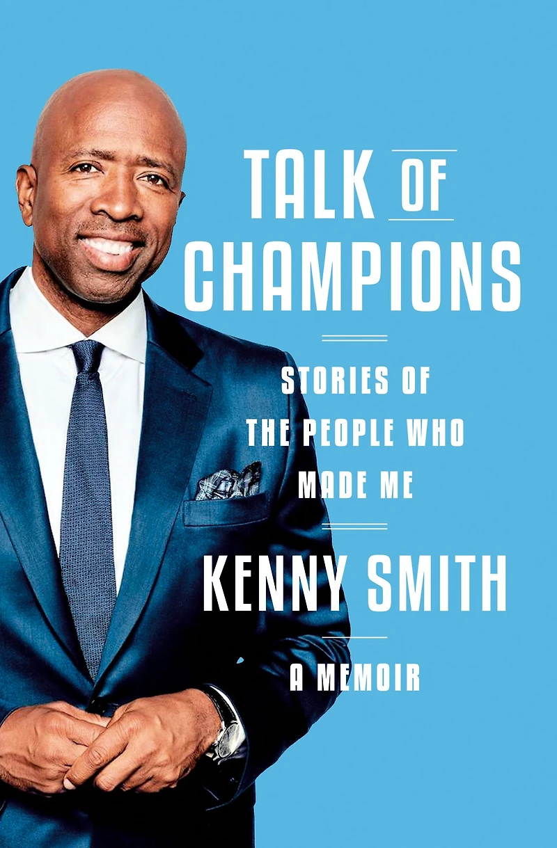 Talk of Champions: Stories the People Who Made Me: A Memoir
