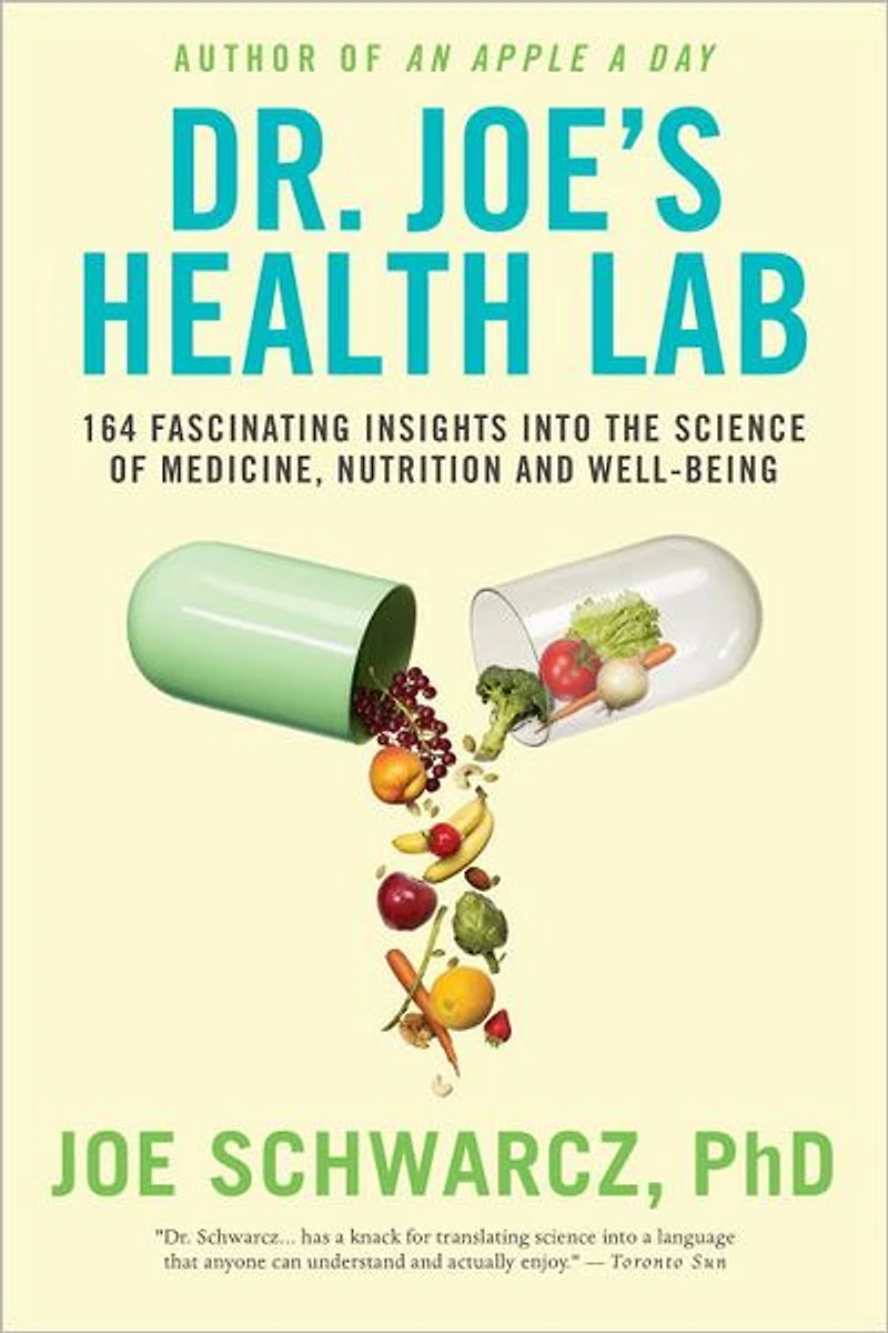 Dr. Joe's Health Lab: 164 Amazing Insights into the Science of Medicine, Nutrition and Well-being