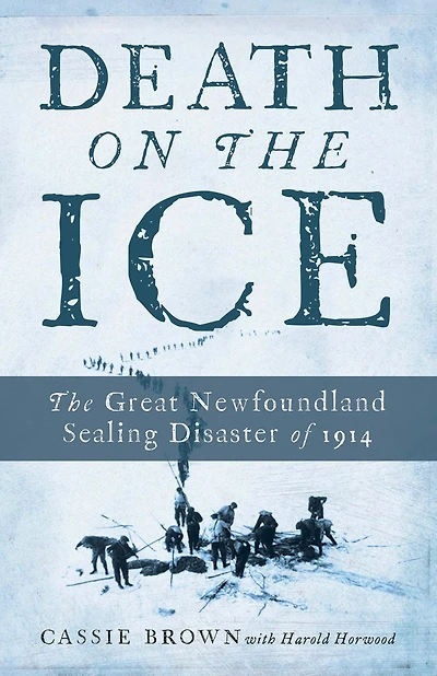 Death On The Ice: Great Newfoundland Sealing Disaster Of 1914