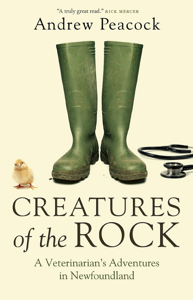 Creatures of the Rock: A Veterinarian's Adventures Newfoundland