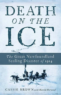 Death On The Ice: Great Newfoundland Sealing Disaster Of 1914