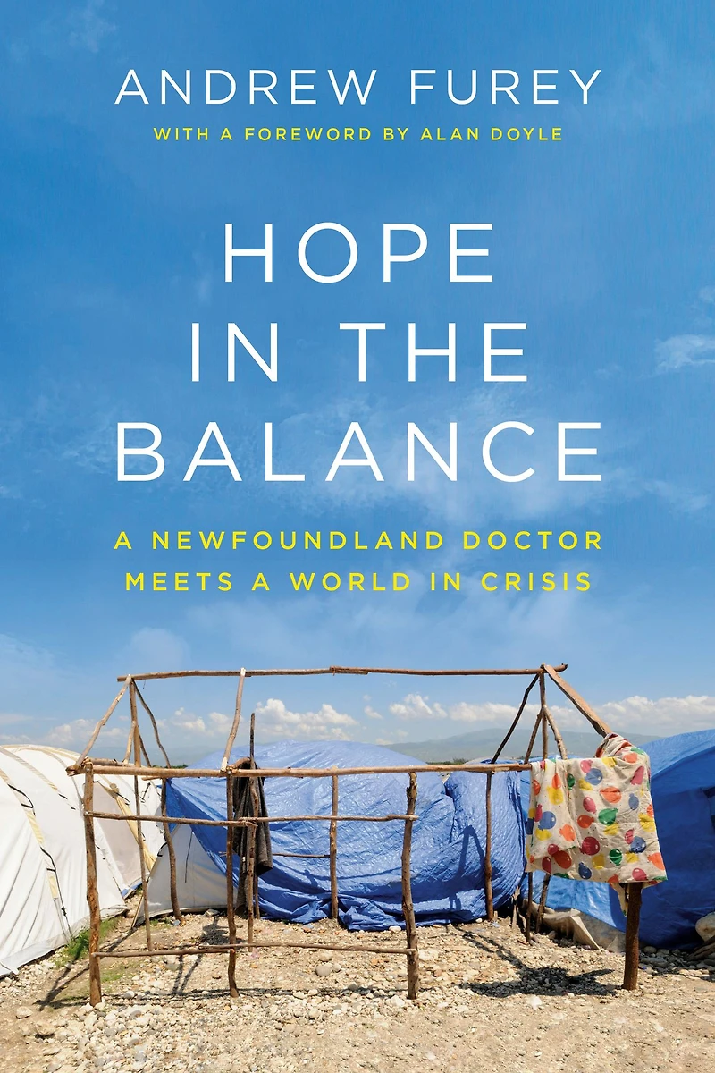 Hope the Balance: a Newfoundland Doctor Meets World Crisis