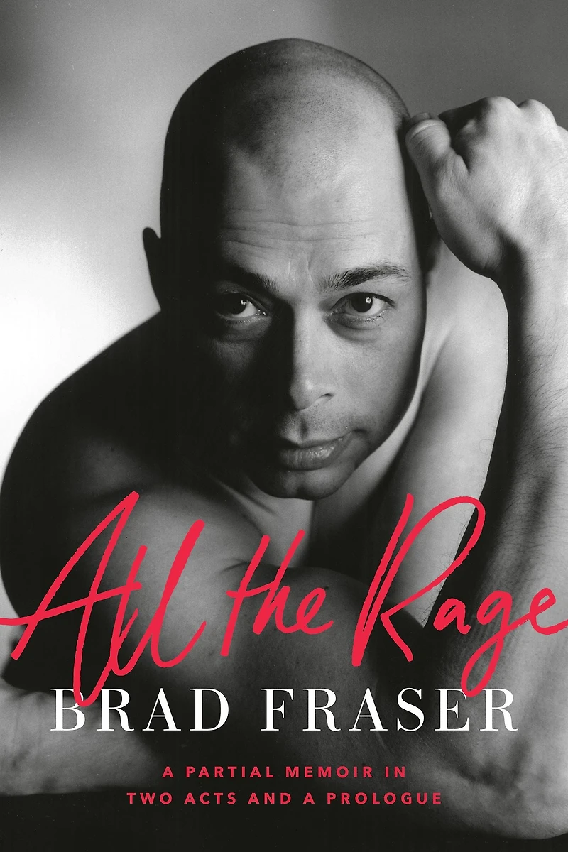 All the Rage: a Partial Memoir Two Acts and Prologue