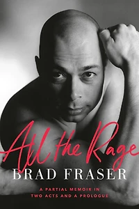 All the Rage: a Partial Memoir Two Acts and Prologue