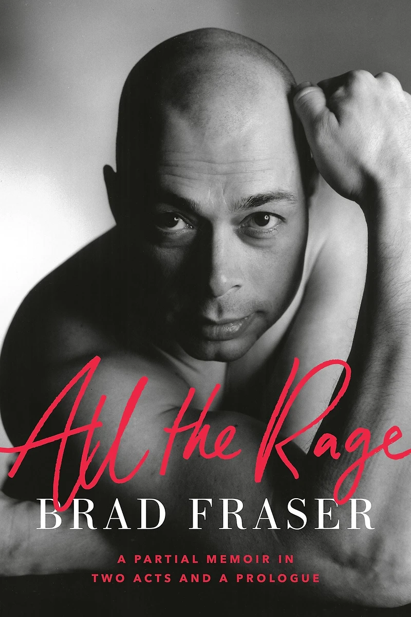 All the Rage: a Partial Memoir Two Acts and Prologue