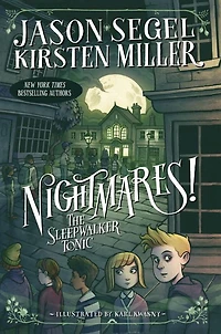 The Sleepwalker Tonic (Nightmares! Series #2)
