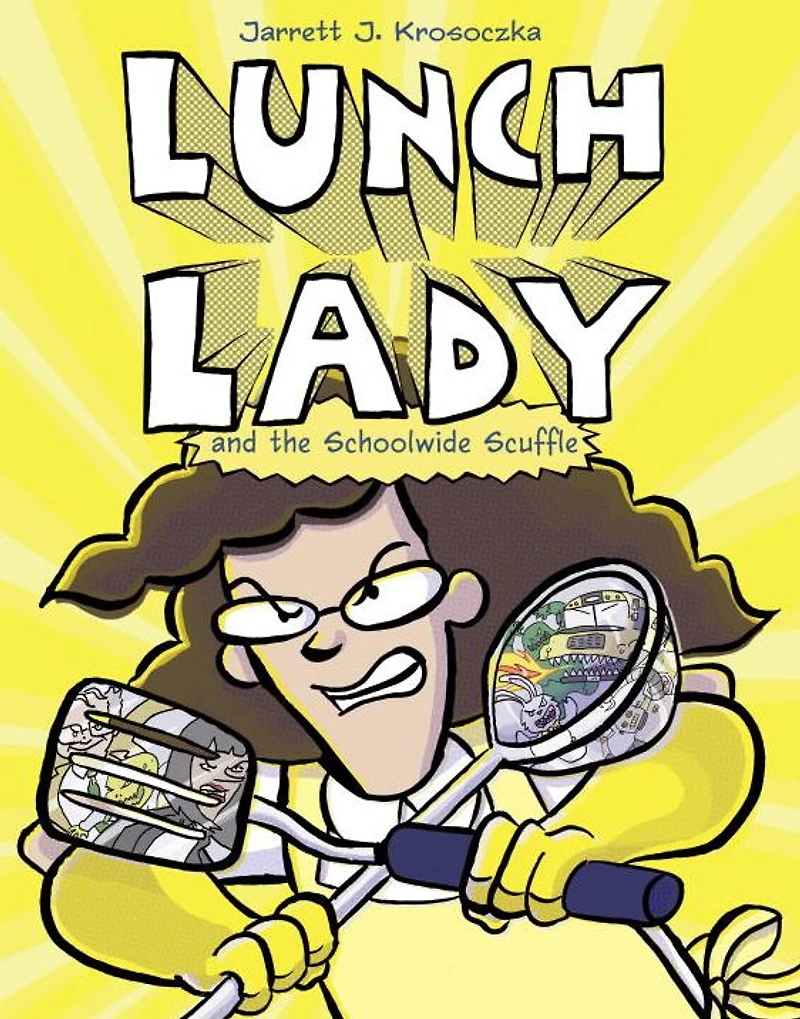 Lunch Lady and the Schoolwide Scuffle: Scuffle
