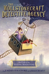the Case of Missing Moonstone (The Wollstonecraft Detective Agency Series #1)