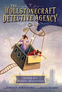 the Case of Missing Moonstone (The Wollstonecraft Detective Agency Series #1)