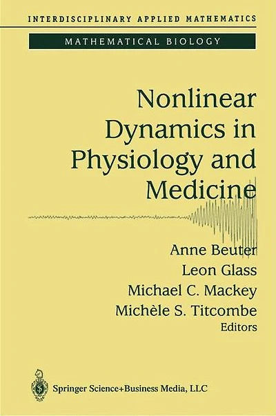 Nonlinear Dynamics Physiology and Medicine