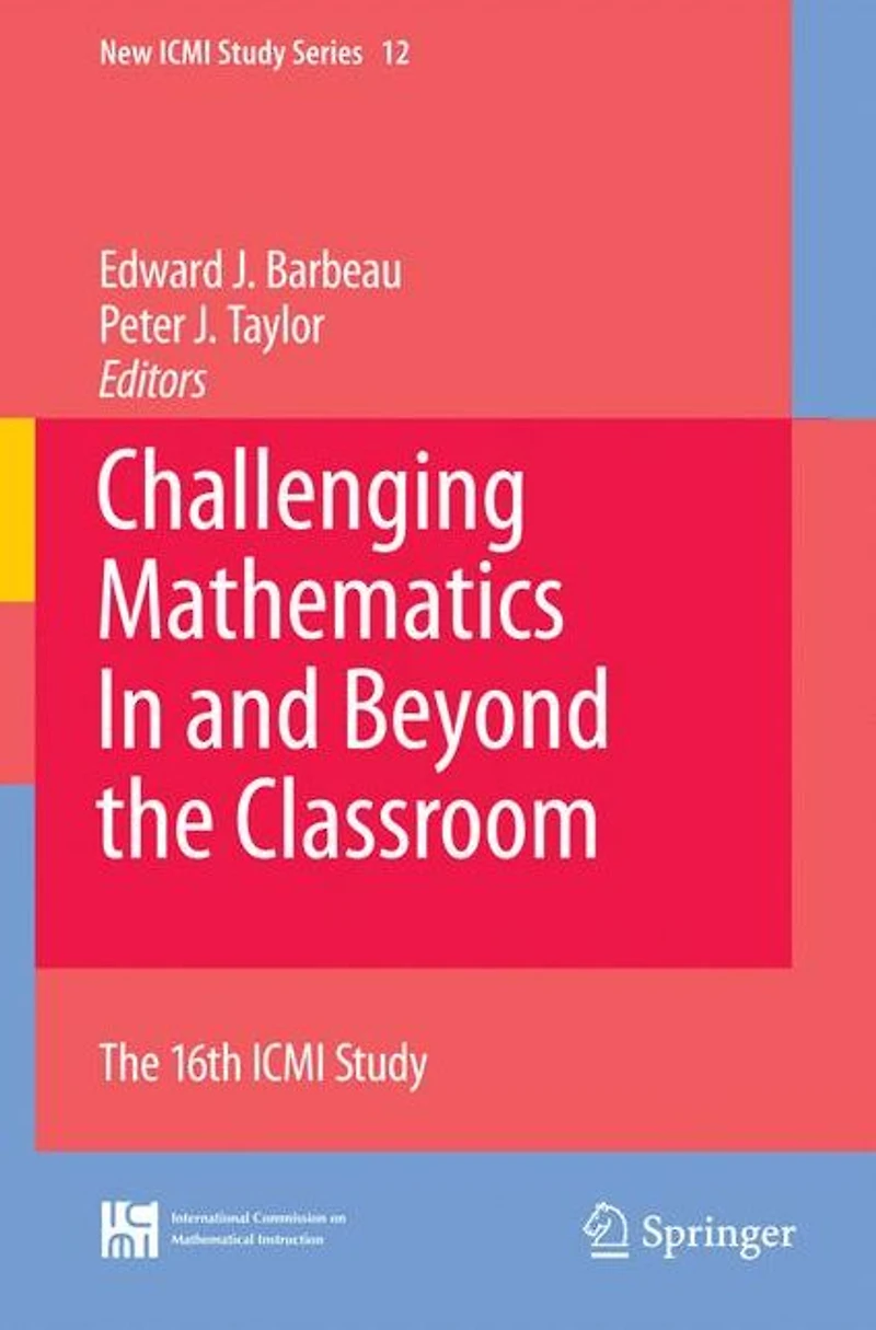 Challenging Mathematics and Beyond The Classroom: 16th ICMI Study
