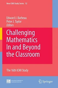 Challenging Mathematics and Beyond The Classroom: 16th ICMI Study