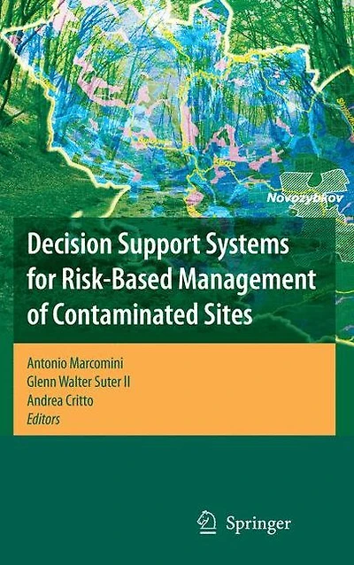 Decision Support Systems for Risk-Based Management of Contaminated Sites