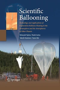 Scientific Ballooning: Technology and Applications of Exploration Balloons Floating in the Stratosphere and the Atmospheres of Other Planets