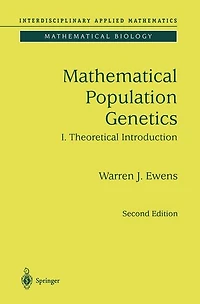 Mathematical Population Genetics 1: Theoretical Introduction