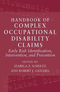 Handbook of Complex Occupational Disability Claims: Early Risk Identification, Intervention, and Prevention