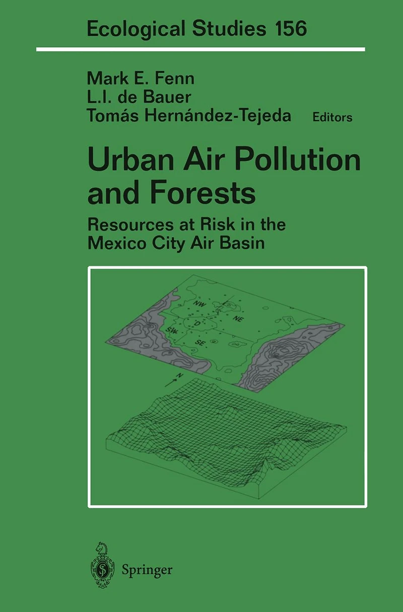 Urban Air Pollution and Forests: Resources at Risk in the Mexico City Air Basin